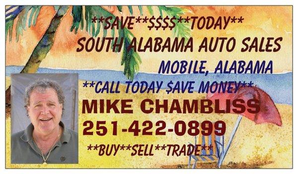 CALL MIKE 251-422-0899 ....SAVE MONEY EVERY DAY ON OUR AUTOS