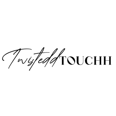 Twistedd Touchh