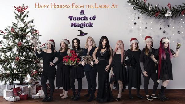 Happy Holidays from all of us at A Touch of Magick