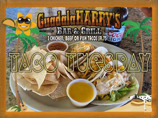 Taco Tuesday - 3 Beef, Chicken or Fish Tacos - ONLY $9.75 PLUS $1.00 OFF Bottled Domestic Beer.