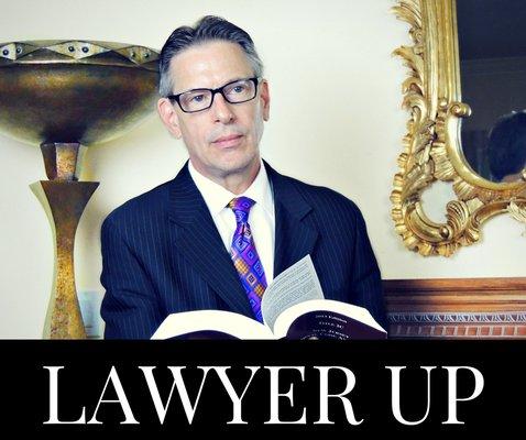 Lawyer Up! Protect your rights!