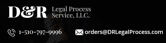 D&R Legal Process Service, LLC. Long Logo. 
1-510-797-9996
Orders@DRLegalProcess.com
DRLegalProcess.com