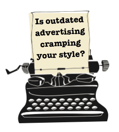 How much is your outdated advertising costing you?