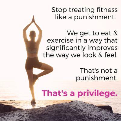 Fitness is a privilege!!