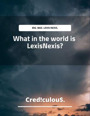 Big. Bad. LexisNexis.