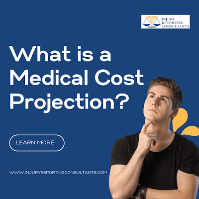 What is a Medical Cost Projection? Learn more at injuryreportingconsultants.com