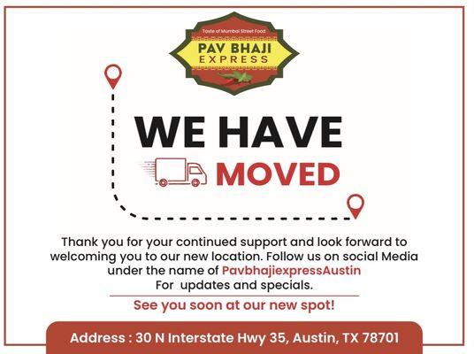 Now move from our location to our new location address is 
30 N Interstate Hwy 35, Austin, TX 78701