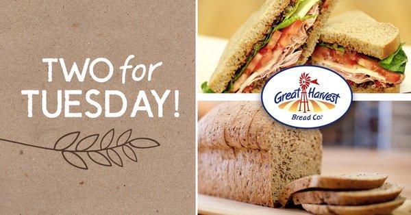 Two For Tuesday. Buy a sandwich and get a sandwich for free. Dine in or carry out only.