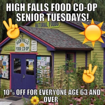 Senior Tuesdays! 10% off* for everyone over 63! *excludes hot and prepared foods.