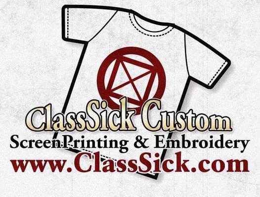 Need custom t-shirts or promotional items? Visit ClassSick.com, we'd love to help!