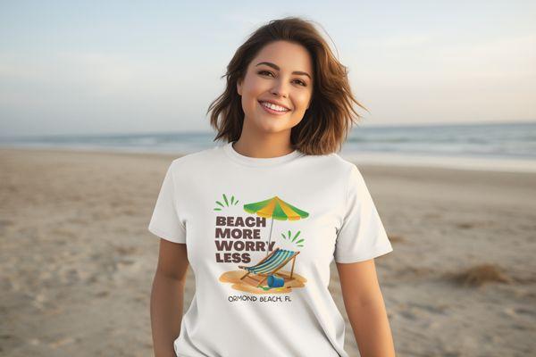 Beach More, Worry Less Ormond Beach, FL Souvenir T-Shirts