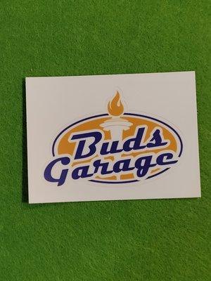 GET YOUR BUDS GARAGE STICKERS AT THE GLASS SHOP NEXT DOOR