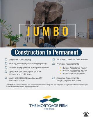 Jumbo Home Loan one time closing construction to permanent