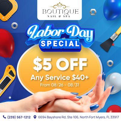 LABOR DAY SPECIAL

 Get ready to shine this Labor Day with fantastic offer at Boutique Nails & Spa!