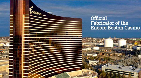 Official Fabricator of the Encore Boston Casino.