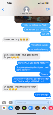 Referring to his male private area as a burrito and telling me to "come eat it"  After selling me a car and the engine blew out7 days later