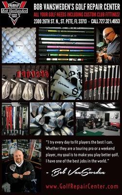 Bob VanSweden offers everything you need for your custom fit golf clubs.  Located just off of 275 at 2300 26th St N.  St. Petersburg, FL.