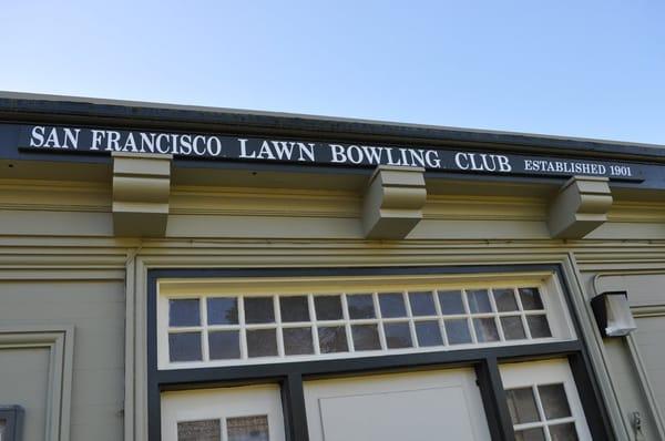 Signage above the entry at the San Francisco Lawn Bowling Club