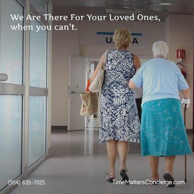 We are there for your loved ones when you can't be.