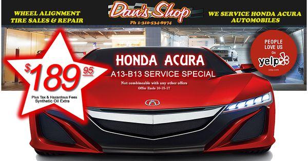 Honda Acura A13-B13 Service Special Now Only $189.95 Torrance, Cali. Call us @ 1-310-534-8974