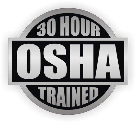 Every employee is OSHA 30 hour trained