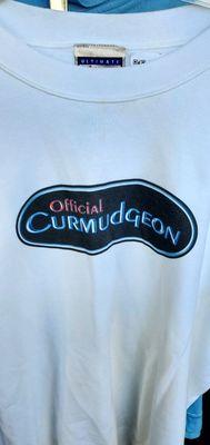 "Official Curmudgeon" t-shirt. I thought this was too funny! Lol.