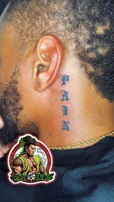 The pain of losing his sister.. client ask for his neck to be tatted with the word pain.