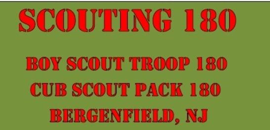 Email Us at: Scouting180bergenfield@gmail.com
WEBSITE: https://sites.google.com/site/scouting180bergenfield/home