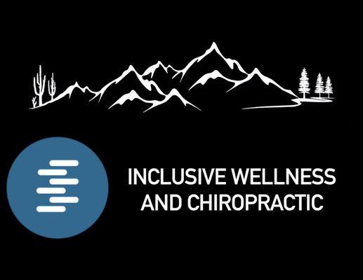 Inclusive Wellness and Chiropractic -Tucson