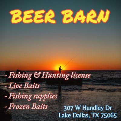 All Your fishing needs at one place 
- fishing supplies 
- ice cold beer
- beverages
- lottery
- tobaccoo
- snacks
- ice