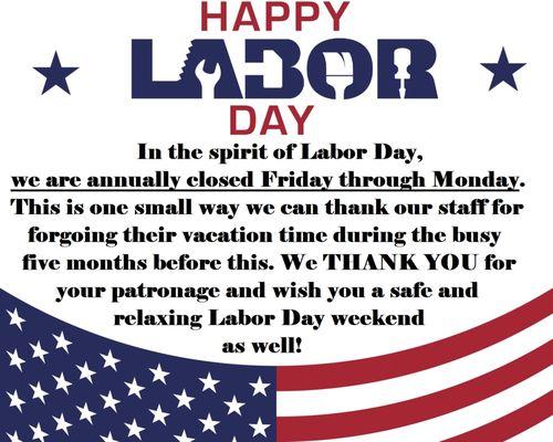 Reminder of our annual Labor Day hours.