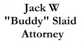 Jack W "Buddy" Slaid Attorney