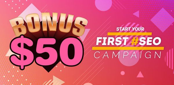 Bonus $50 Start Your First #SEO Campaign