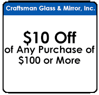 Craftsman Glass & Mirror