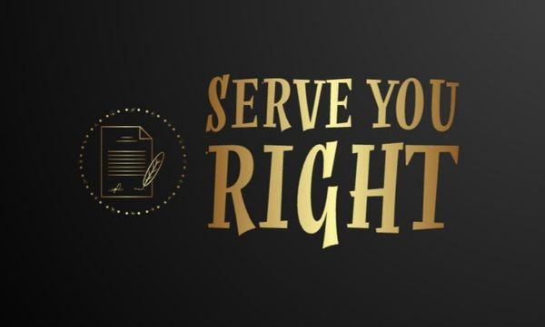 Serve You Right