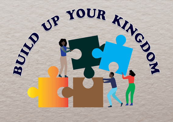 Build Up Your Kingdom