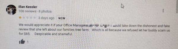 Reveiw he left on a buisness of someone we referred to get their tree there. They had the same issues we did!