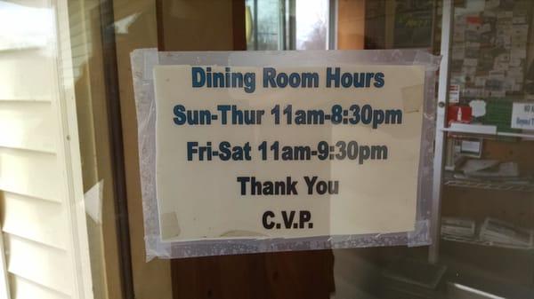 Hours posted on the door. Sun-Thur 11am-8:30pm, Fri-Sat 11am-9:30pm.