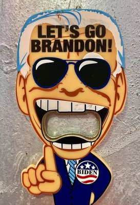 Bought a bottle opener this afternoon !  LETS GO BRANDON