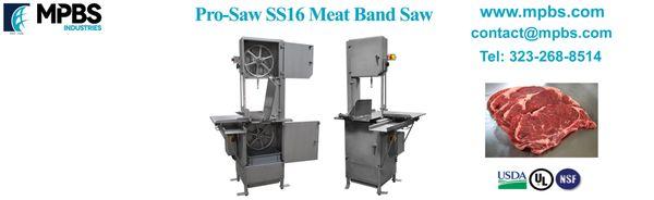 Pro-Saw SS16 Meat Bandsaw MPBS Industries 2820 East Washington Blvd Los Angeles CA  90023 Tel: 323-268-8514 www.mpbs.com