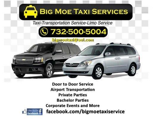 Big Moe Taxi  airport service flat fee $90 Newark & Trenton $150 Atlantic City and NYC $165 Philadelphia $185 JFK& Guardia Call 732-500-5004