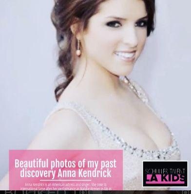 Schuller Talent discovered Anna Kendrick back when she was only 10 years old.