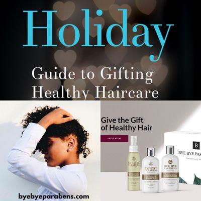 Gift safer hair care this holiday season 20% off your first order.
 Byebyeparabens.com