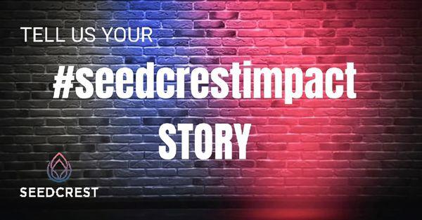 Share your story and schedule a 1-on-1 video testimonial recording with SeedCrest! Contact info@seedcrest.io