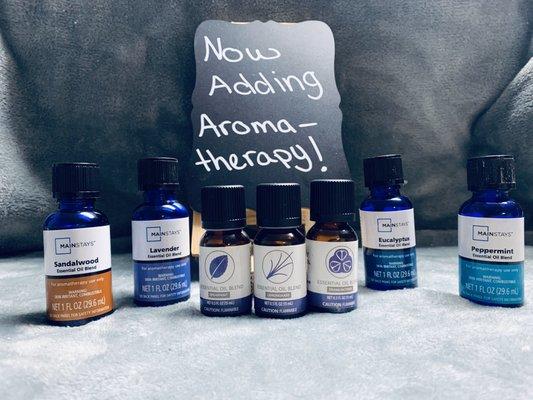 We now have aromatherapy as an Add-on .    Scents: Lavender , Eucalyptus, Peppermint, Sandalwood, Frankincense, Spearmint, Lemongrass.