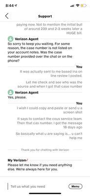 This evenings chat with Verizon. Which did. It have my case number and we're of no help.