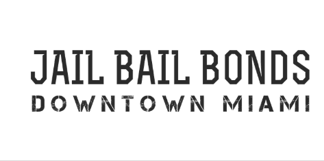 Jail Bail Bonds Downtown Miami