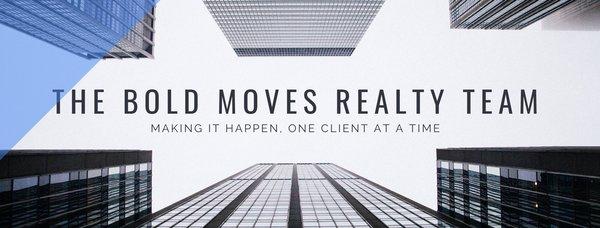 The Bold Moves Realty Team