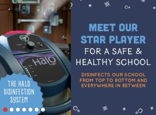 Halo Disinfection System - Disinfects our school from top to bottom and everywhere in between