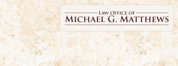 Law Office Of Michael G Matthews